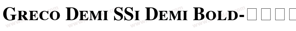 Greco Demi SSi Demi Bold字体转换